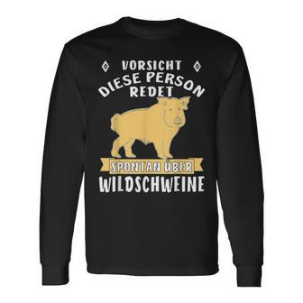 Person Redet Über Wildschweine Sau Jagen Wildsau Hunter Person R S Langarmshirts - Geschenkecke