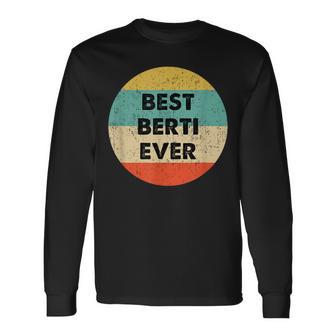 Personalisiertes Best Berti Ever Langarmshirts im Vintage-Retro-Stil - Seseable