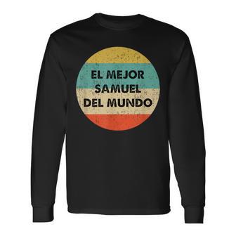 Personalisiertes Langarmshirts El Mejor Samuel Del Mundo, Vintage Design - Seseable