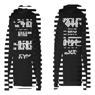 And Personalized Add Your Image Text Photo Long Sleeve T-Shirt | Seseable UK
