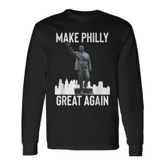 Make Philly Great Again Mayor Frank Rizzo Statue Long Sleeve T-Shirt - Monsterry CA