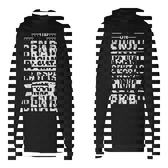 Phrase Drôle Personnalisée Humoristique Homme Chiant Bernard T-shirt à manches longues - Cadeauxyz