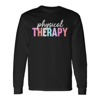 Physical Therapy Pt Physical Therapist Pt Student Long Sleeve T-Shirt - Seseable