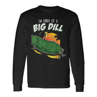 Pickle Fan Pun I'm Kinda Bill Dill Joke Long Sleeve T-Shirt - Monsterry CA