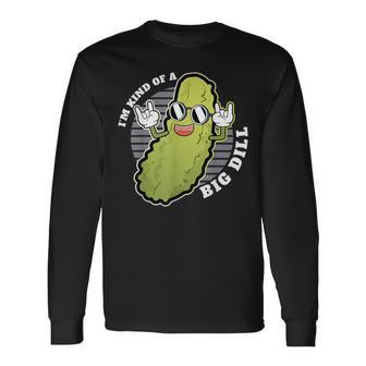 Pickle Fan Pun I'm Kinda Bill Dill Joke Long Sleeve T-Shirt - Monsterry AU