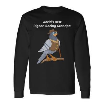 Pigeon Racing Grandpa Father's Day Pigeon Racing Long Sleeve T-Shirt - Monsterry DE