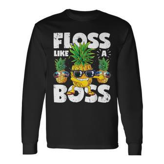 Pineapple Sunglasses Floss Like A Boss Aloha Beaches Long Sleeve T-Shirt - Monsterry