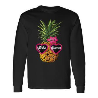 Pineapple Sunglasses T Aloha Beaches Hawaiian Hawaii Long Sleeve T-Shirt - Monsterry