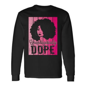 Pink Black History Month Unapologetically Dope Black Pride Long Sleeve T-Shirt - Monsterry