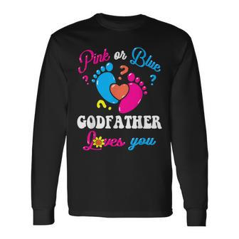 Pink Or Blue Godfather Loves You Baby Gender Reveal Party Long Sleeve T-Shirt - Monsterry