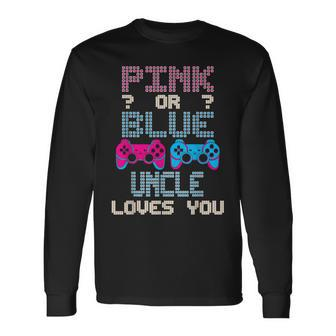 Pink Or Blue Uncle Loves You Video Game Gender Reveal Long Sleeve T-Shirt - Monsterry AU
