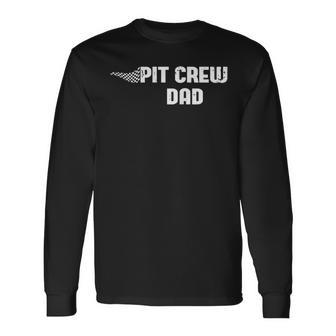 Pit Crew Dad Racing Car Family Matching Birthday Party Long Sleeve T-Shirt - Thegiftio