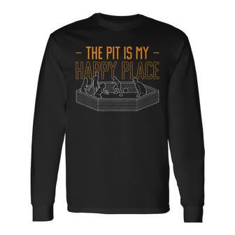 The Pit Is My Happy Place Gaga Ball Long Sleeve T-Shirt - Monsterry AU