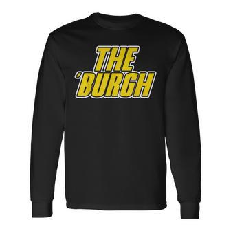 Pittsburgh Black And Yellow Pennsylvania The Burgh Long Sleeve T-Shirt - Monsterry AU