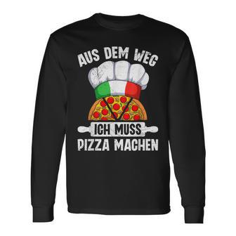 Pizzabacken Aus Dem Weg Ich Muss Pizza Machen Pizzabäcker Langarmshirts - Seseable