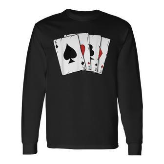 Poker Cards Four Aces Poker Lovers Long Sleeve T-Shirt - Monsterry DE