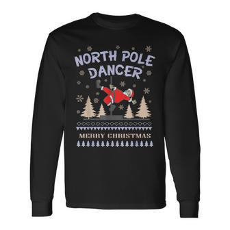 Pole Dance Santa Claus North Pole Dancer Long Sleeve T-Shirt - Monsterry AU