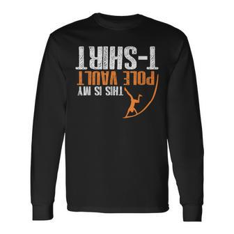 Pole Vaulting This Is My Pole Vault Long Sleeve T-Shirt - Monsterry DE