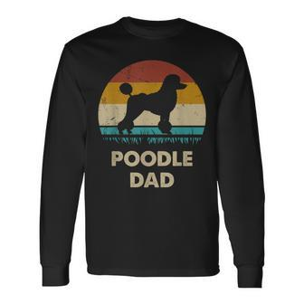 Poodle Dad For Poodle Dog Lovers Vintage Dad Long Sleeve T-Shirt - Monsterry DE