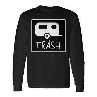 Poor Redneck Trailer Park Trash And Darn Proud Of It Long Sleeve T-Shirt - Monsterry AU