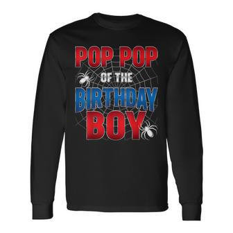 Pop Pop Of Birthday Boy Costume Spider Web Birthday Party Long Sleeve T-Shirt - Seseable