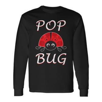 Pop Bug Ladybug Dad Or Grandpa Long Sleeve T-Shirt - Monsterry CA