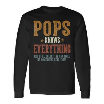 Pops Knows Everything Humorous Father's Day Pops Long Sleeve T-Shirt - Monsterry DE