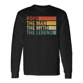 Pops The Man The Myth The Legend Vintage For Pops Long Sleeve T-Shirt - Monsterry UK