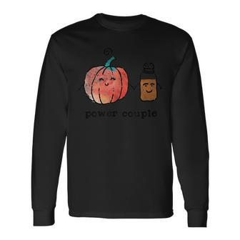 Power Couple Cute Pumpkin And Spice Long Sleeve T-Shirt - Monsterry