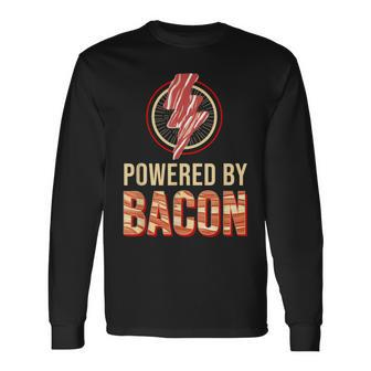 Powered By Bacon Bacon Lover Long Sleeve T-Shirt - Monsterry