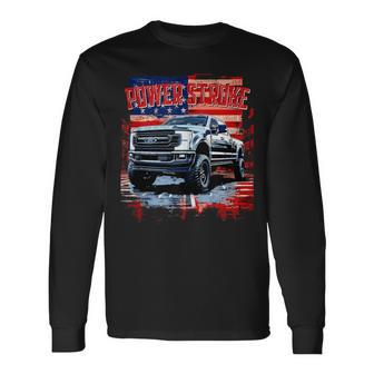 Powerstroke Patriotic Truck American Flag New Body Style Long Sleeve T-Shirt - Monsterry