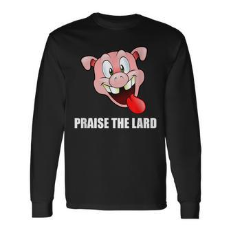 Praise The Lard Pig Long Sleeve T-Shirt - Monsterry