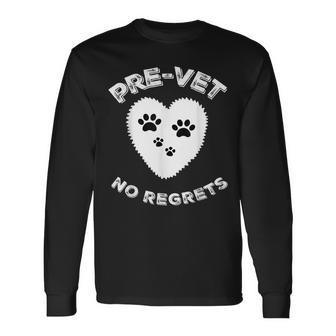 Pre-Vet No Regrets Paws Long Sleeve T-Shirt - Monsterry