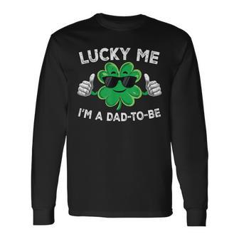 Pregnancy Announcement St Patrick's Day Lucky Me Dad To Be Long Sleeve T-Shirt - Monsterry