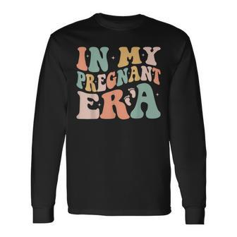 In My Pregnant Era Pregnancy Announcement Pregnant Long Sleeve T-Shirt - Seseable