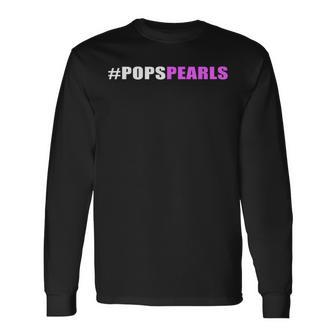 Present For Father's Day Grandpa Forever Pops Pearl Princess Long Sleeve T-Shirt - Seseable