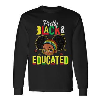 Pretty Black & Educated African American Black History Girls Long Sleeve T-Shirt - Seseable