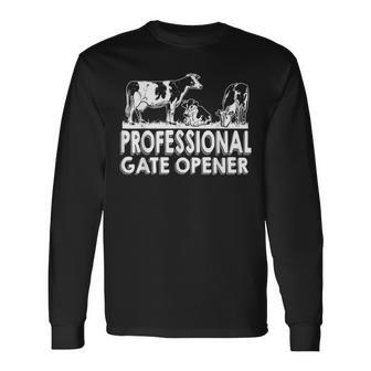 Professional Gate Opener Cow Lover Farmer Farming Long Sleeve T-Shirt - Monsterry