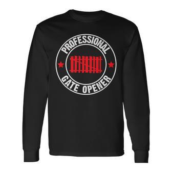 Professional Gate Opener Farmer Farming Cow Lover Long Sleeve T-Shirt - Monsterry