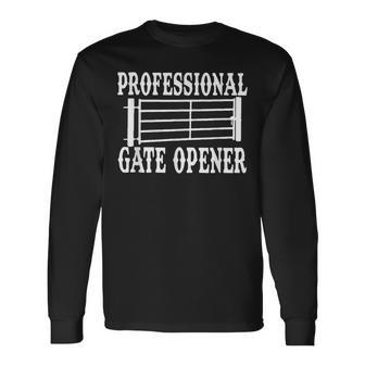 Professional Gate Opener Western Country Music Long Sleeve T-Shirt - Monsterry DE