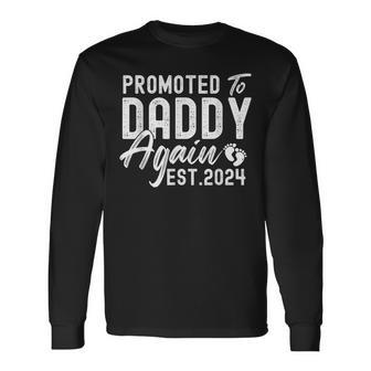 Promoted To Daddy Again 2024 Soon To Be Dad Again New Daddy Long Sleeve T-Shirt - Seseable