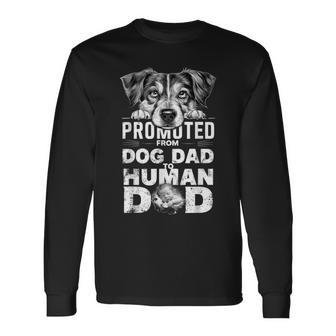 Promoted From Dog Dad To Human Dad Father's Day New Born Long Sleeve T-Shirt - Seseable