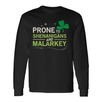 Prone To Shenanigans And Malarkey Ireland Leprechaun Irish Long Sleeve T-Shirt - Monsterry