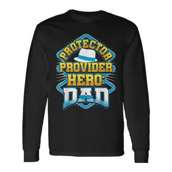Protector Provider Hero Dad Father's Day Long Sleeve T-Shirt - Seseable