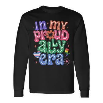 In My Proud Ally Era You Are Safe With Me Long Sleeve T-Shirt - Monsterry DE