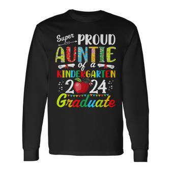 Proud Auntie Of Kindergarten Graduate 2024 Graduation Auntie Long Sleeve T-Shirt - Seseable