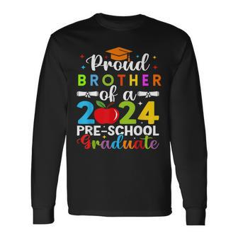 Proud Brother Of 2024 Pre-School Graduate Graduation Pre-K Long Sleeve T-Shirt - Seseable