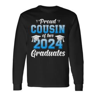 Proud Cousin Of Two 2024 Graduates Class Of 2024 Senior Long Sleeve T-Shirt - Monsterry
