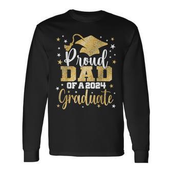 Proud Dad Of A 2024 Graduate Class Senior Graduation Long Sleeve T-Shirt - Monsterry CA