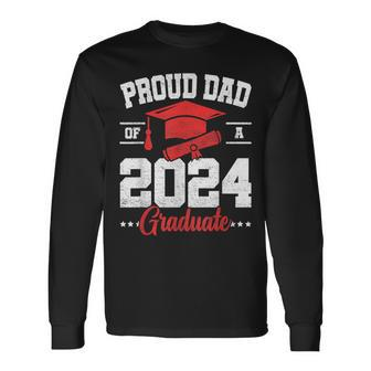 Proud Dad Of A Class Of 2024 Graduate Senior Graduation Long Sleeve T-Shirt - Monsterry UK